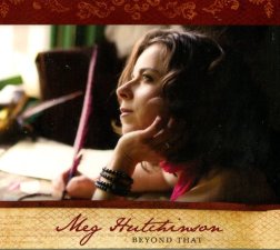 The cover of Meg Hutchinson's new album 'Beyond That'. Available from www.meghutchinson.com